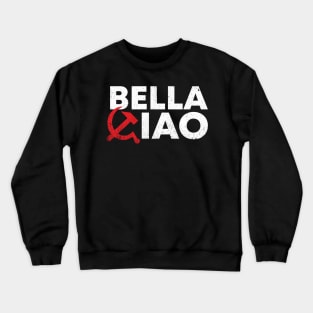 Bella Ciao Crewneck Sweatshirt